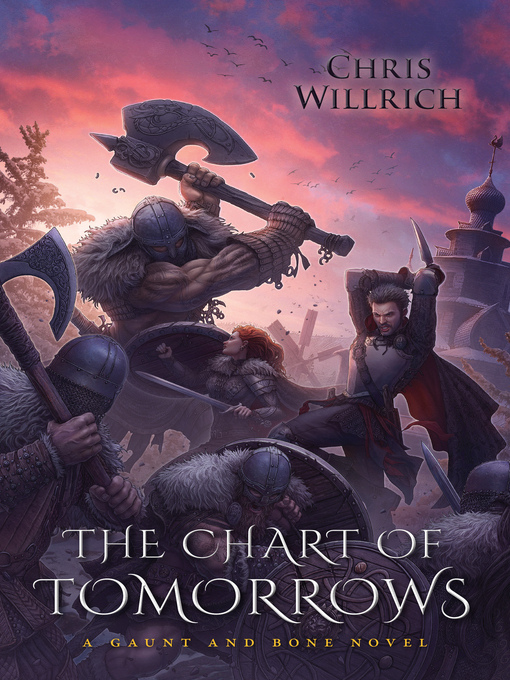 Title details for The Chart of Tomorrows by Chris Willrich - Available